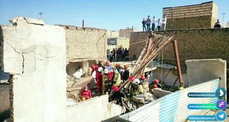 انفجار و ریزش  آوار در مشهد ۱۰ نفر را بکام مرگ برد/ ۷ نفر توسط  ...